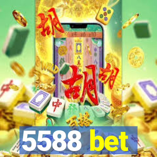 5588 bet